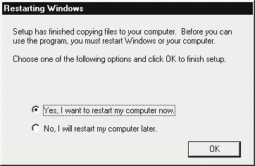 3 INSTALLATION AND UNINSTALLATION (From the previous page) 12) Windows R must be rebooted it the screen shown on the left appears.