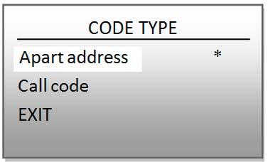 2 Calling mode - Type of code Enter the type of code to use when calling the residents Select the contact to change,press OK