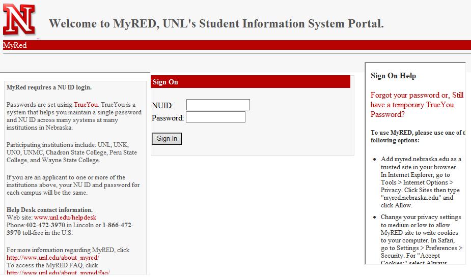 Signing into MyRED 1. Open your web browser. 2. Go to http://www.unl.edu/ 3. From the Current Student Link, click on the MyRED Link. 4. Enter your NU ID number in the NUID: field. 5.