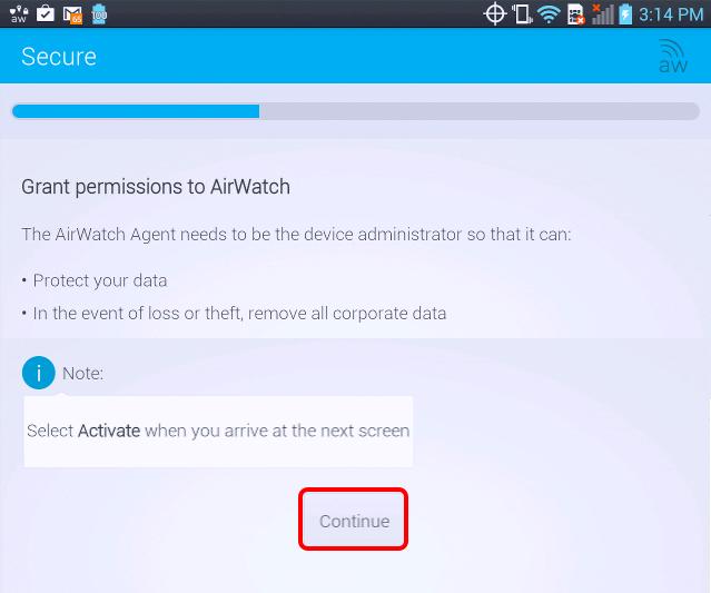 Grant Permissions to AirWatch MDM Agent At this point, the AirWatch MDM Agent is ready to install the profile.