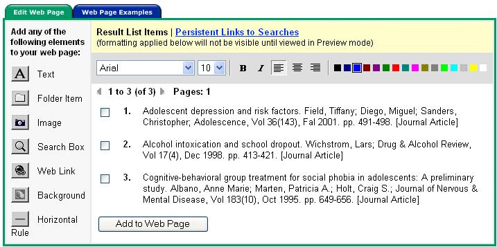 Adding Items from Your Folder Result List Items and Persistent Links to Searches, from your folder, may also be added to your page. To add Result List Items from your folder: 1.