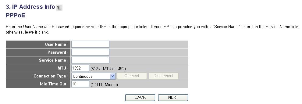 2-3-4 Setup procedure for PPPoE xdsl: Click on PPPoE on the WAN Type Screen. Below given screen will be displayed.