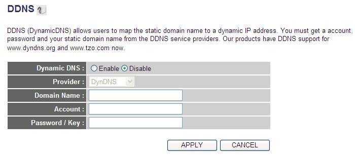 2-5-8 Setup procedure for DDNS : DDNS (Dynamic DNS) is an IP-to-Hostname mapping service for those Internet users who don t have a static (fixed) IP address.