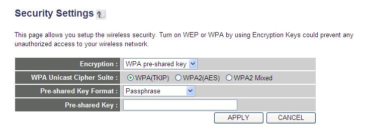 2-7-3-3 Wi-Fi Protected Access (WPA) When you select this mode, the wireless router will use WPA encryption, and the following setup menu will be shown on your web browser: Here is the description of
