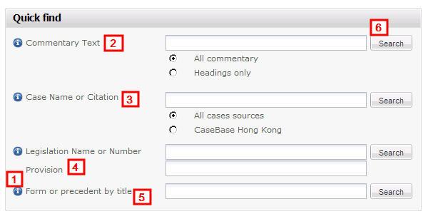 QUICK FIND SEARCH FORM Quick find provides flexibility to do search on specific, pre-defined segments of a document in which you may target your search.
