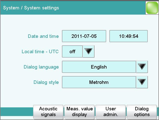 7 System settings 7 System settings Main dialog: System System settings This chapter describes the various system settings and configurations. Selecting the dialog language (see Chapter 7.1.