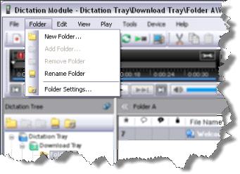 [Folder] Menu Button Command Functions New Folder When the Dictation trays is focused on, a custom folder will be created at the same tier as the Download tray.