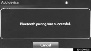 2. Bluetooth SETTINGS 4 Register the Bluetooth device using your Bluetooth device. A PIN-code is not required for SSP (Secure Simple Pairing) compatible Bluetooth devices.