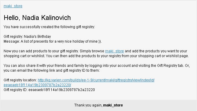 Part IV Customer & Order Management Features Email Template Select the Gift Registry Owner Notification template to use to notify the gift registry owner that the gift registry has been successfully