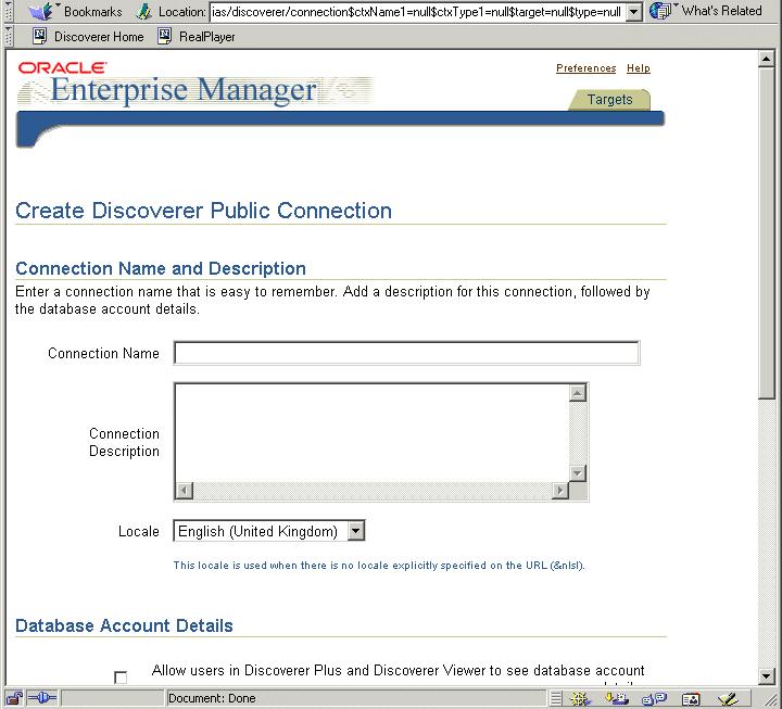 How to create a public connection for access to the Video Tutorial Workbook Figure A 29 Create Discoverer Public Connection page 5. Type Start tutorial in the Connection Name field. 6.