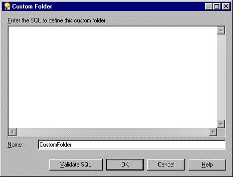 Lesson 5: Working with custom folders You will use a SQL statement to create a custom folder that has two items, one is a list of values representing the days of the week (DAY_OF_WEEK) and the other