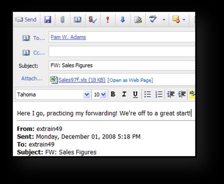 Page 10 Outlook 2007 Web Access Guide 4. Type the e-mail address for a workshop participant. 5. Type a short message and send. The original message forwards to the new recipient.
