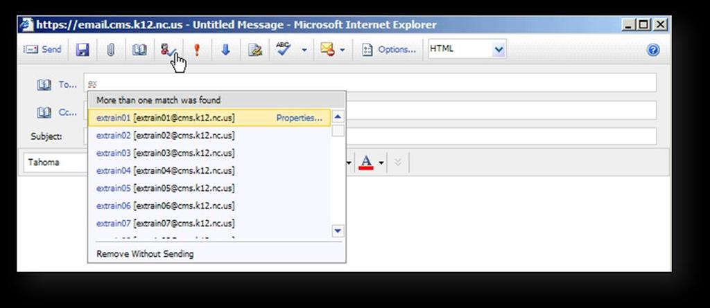 Outlook 2007 Mail Page 13 Check Names Feature Use the Check Names button in the Message toolbar to quickly access names in the Global Address List. 1. Begin a new message. 2. Click in the To text box and type a first name of a coworker.