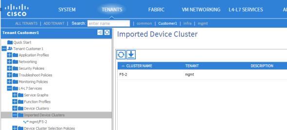 Integrating with Cisco APIC Figure 6: Viewing the device cluster You can repeat these steps if you want to export the same device cluster to multiple tenants.