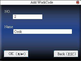 2.4.1 Set work code 1) Add the work code scroll the / key choice "add" in the pop-up menu to add the short work code.