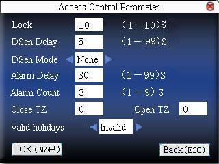 Normal close Time Period : Access Control often set the door to closed during the Period of Time, or any person in this period of time is not able to unlock.
