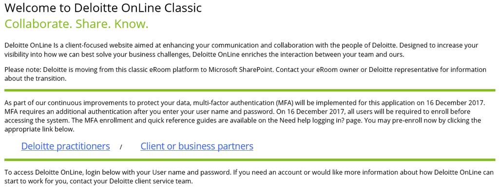 Enrolling in MFA 1. On the eroom login page, select Deloitte practitioners. 2.
