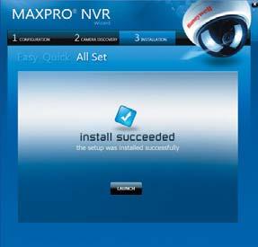 MAXPRO NVR XE comes pre-installed with all required software and is also pre-licensed for 16 channels allowing up to 16 cameras to be added anytime later as your system grows.