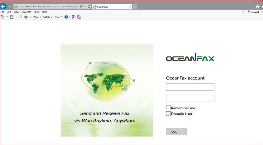 1.1.2 WebFax Client User s Guide for OceanFax 5.0 OceanFax provide a simplify web client for user to manage their fax, user can follow below to access WebFax client. 1.
