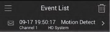 9 Smartphone and Tablet Apps 9.2.8 Using the Event List The Event List menu shows a list of events that were sent to your device via push notifications.