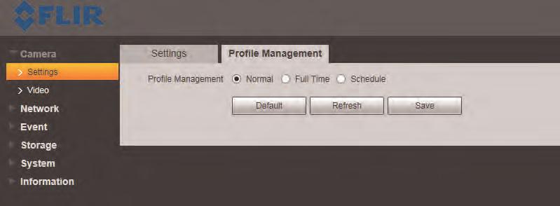 5 Setup 5.1.2 Profile Management (Select Network Cameras Only) The Profile Management tab allows you to set which Profile to use at which times.