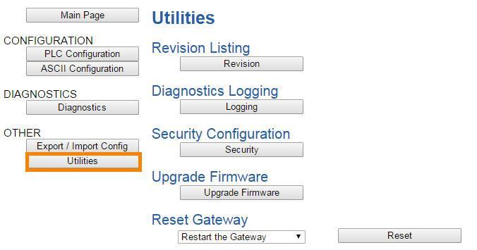 Utilities The Utilities screen offers additional features and functionality in the gateway including Logging, Security, Update Firmware Capability, and Restart Options.