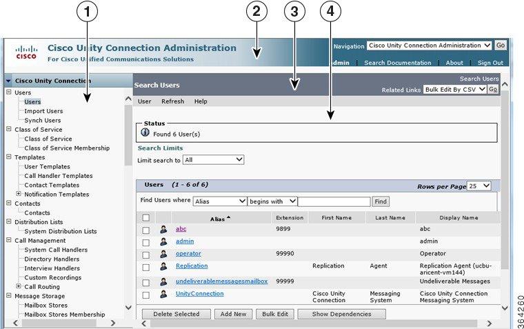 Introduction Cisco Unity Connection Administration User Interface Figure 1: Cisco Unity Connection Administration Interface 1 2 3 4 Navigation Pane Title Pane Title Bar Page Frame Note Unity