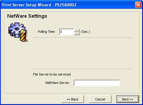 Step 5: Setup the NetWare printing. Please refer to section 7.