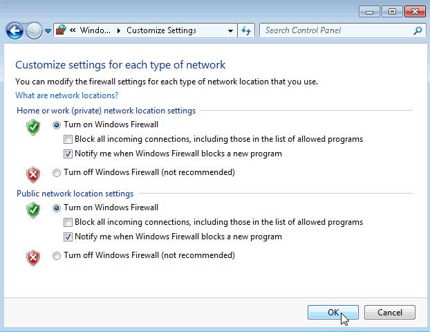 b. Verify that the Turn on Windows Firewall radio buttons are selected for both private and public networks. If they are not, then select Turn on Windows Firewall, and then click OK.