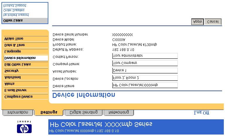 Settings Device Information Use the Device Information screen to provide a name of your choice for the device, assign an asset number, and configure the company name, the person to contact about the