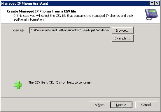 5. The Create Managed IP Phones from a CSV file screen appears. Managed IP Phone Assistant Create Managed Phones from a CSV List screen Browse to the location of your CSV Managed IP Phone List.
