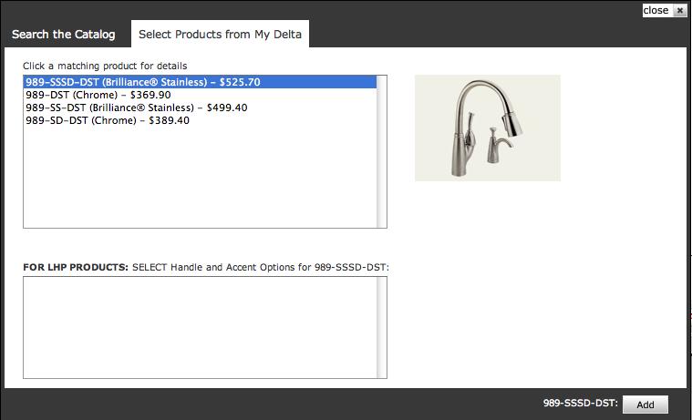 You can also add saved products from your MyDelta account on DeltaFaucet.com. To add products from My Delta, click the magnifying glass icon.