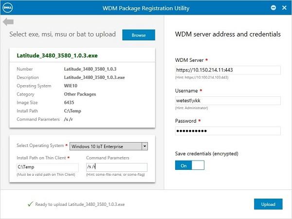 Figure 2. WDM Package Registration Utility 8 Select the target client operating system and enter the command line parameters /s /r. 9 Click Upload.