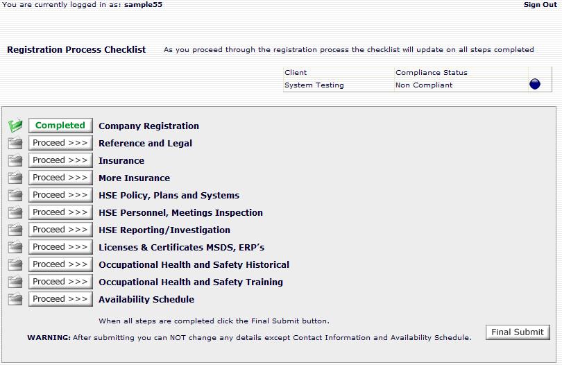 Completed Check List Screen As you can see the status of the Company Registration form has changed to Completed and the colour has