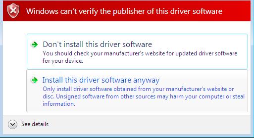 When prompted to install unsigned drivers, click on Install this driver software anyway