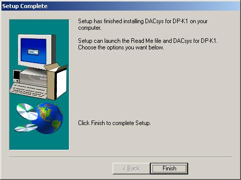 The shortcut icon for the DACsys for DP-K1 executable file is stored in the PC's start menu. [Version update information] Download our TOA Products Data, web site (http://www.toa-products.