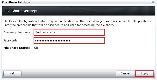 3. Type the user name and password in the File Share Settings dialog box, and then click Apply.