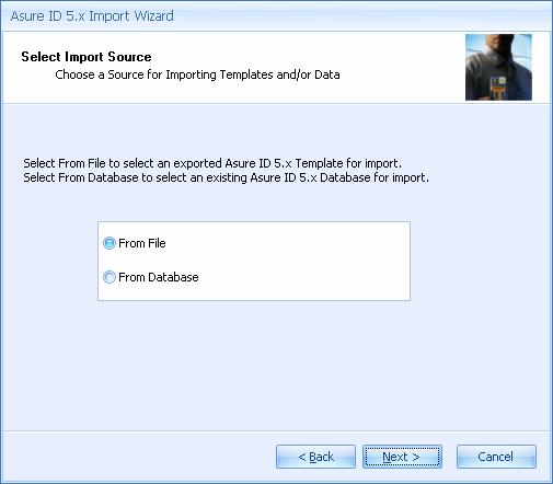 Selecting Import Asure ID 5.X Data Select your Import Source by choosing a Source for importing templates and/or data. Click on the From File radio button to select an exported Asure ID 5.