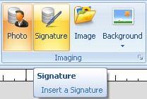 Adding a Signature The Signature object is used to add a bitmap of a signature to the card template design. To begin the process, you would select the Signature object in the Menu Bar.