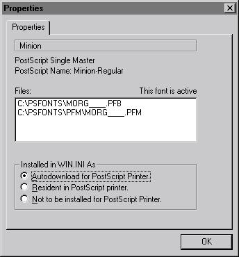 Viewing font properties The Font Properties dialog box lets you verify the files that correspond to each font. You can also use it to check printing options.