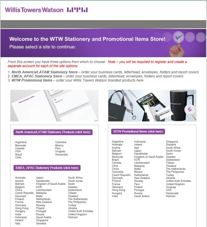 Willis Towers Watson Stationery Items Initial screen provided when accessing the site: http://orders.cgintl.com/cgforce/converge/willis_towers_watson/redirect.