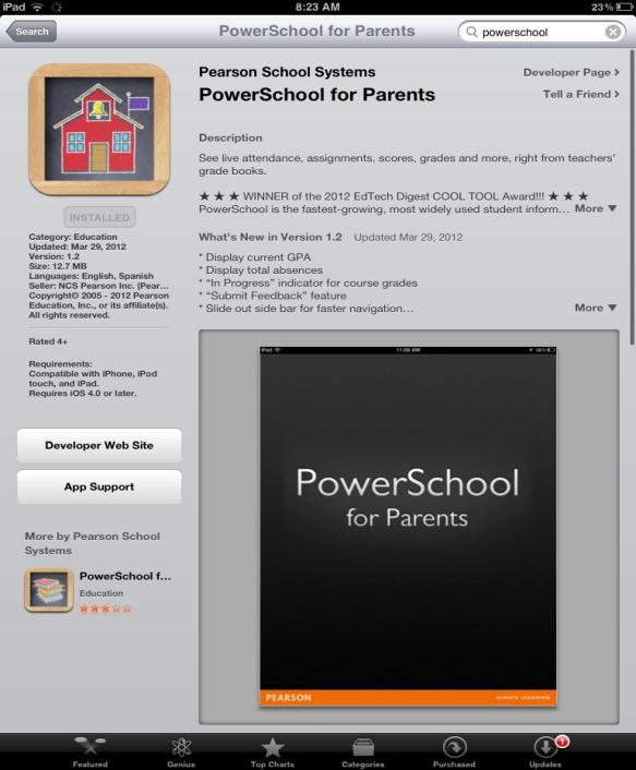 PowerSchool for Parents and Students is a free itunes application that allows parents and students to see live attendance, assignments, scores, and grades from their iphone, ipod touch, or ipad with