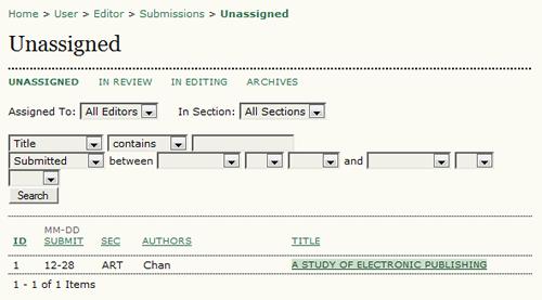 Figure 6.2. Unassigned Submissions Submission Summary The submission record is divided into four pages: Summary, Review, Editing, and History.