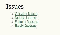 Figure 6.18. Searching Submissions Issues As an Editor you have four issue-specific pages available: Create Issue, Notify Users, Future Issues, and Back Issues. Figure 6.19.