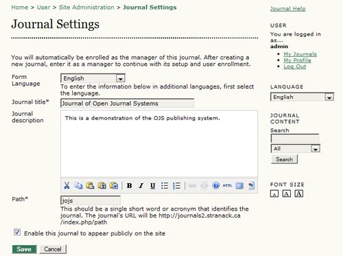 Figure 3.5. Hosted Journals Page Creating a New Journal To create a new journal, simply click the Create Journal link and fill out the following Journal Settings form. Figure 3.6.