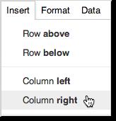 2. From the Insert menu, select where you want to add the row or column.
