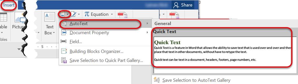 Gallery is the location that the QuickText is saved. The AutoText Gallery is the fastest and easiest way to add in Quick text.