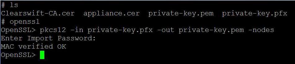 10.4 Converting the Private Key from PFX to PEM Format The private key must now be converted from PFX to PEM format using Openssl either from the Gateway console (installed by default) or on Windows