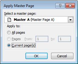 Microsoft Publisher 2013 Foundation - Page 111 From the Select a master page drop down list select a master page, i.e. select My Master Page.