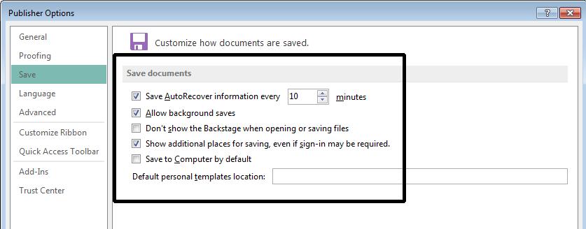 Microsoft Publisher 2013 Foundation - Page 113 Check the Save AutoRecover information every check box to enable the AutoRecover feature.